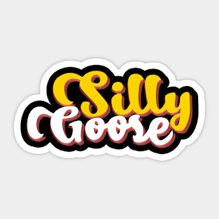 silly goose Sticker